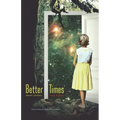 Better Times: Short Stories
