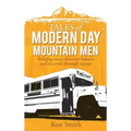 Tales of Modern Day Mountain Men