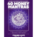 40 Money Mantras: 40 Days to Wealth Consciousness!
