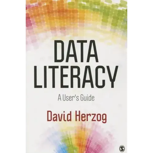 Data Literacy: A User′s Guide