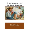Las Aventuras de Tom Sawyer (Spanish Edition)