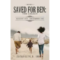 Saved for Ben: the Legacy