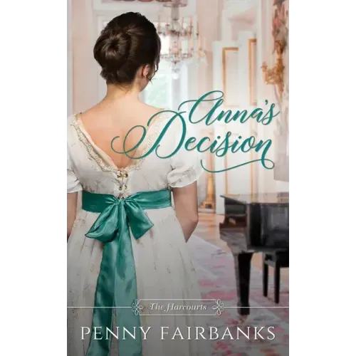 Anna's Decision: A Regency Romance