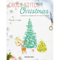 Cross Stitch Christmas: 20 Beautiful Designs for the Festive Season