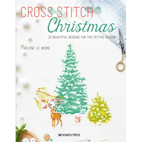 Cross Stitch Christmas: 20 Beautiful Designs for the Festive Season