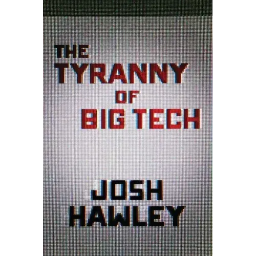 The Tyranny of Big Tech