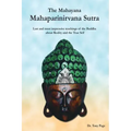 The Mahayana Mahaparinirvana Sutra: Last and most impressive teachings of the Buddha about Reality and the True Self