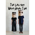 The Lies that Were Never Told