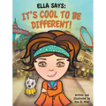 Ella Says: It's Cool to be Different!