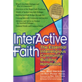 Interactive Faith: The Essential Interreligious Community-Building Handbook
