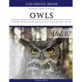 Owls World: Animal Gray Scale Photo Adult Coloring Book, Mind Relaxation Stress Relief Coloring Book Vol7: Series of coloring book
