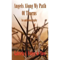 Angels Along My Path of Thorns: An Autobiography