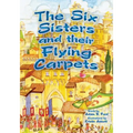 The Six Sisters and Their Flying Carpets