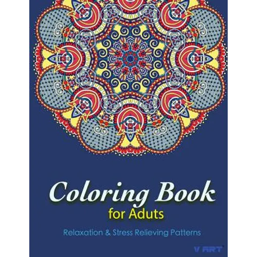 Coloring Books For Adults 8: Coloring Books for Grownups: Stress Relieving Patterns