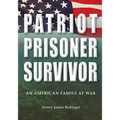 Patriot, Prisoner, Survivor: An American Family at War