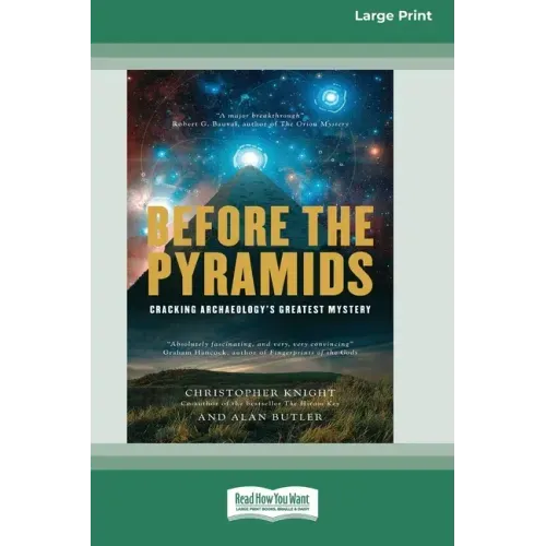 Before the Pyramids: Cracking Archaeology's Greatest Mystery [Standard Large Print 16 Pt Edition]
