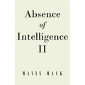 Absence of Intelligence II: The Master Key