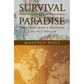 Survival in Paradise: Sketches from a Refugee Life in Curacao