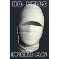 The Invisible Man: A Grotesque Romance