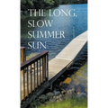 The Long, Slow Summer Sun