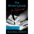 The Writer's Survival Guide: An Instructive, Insightful Celebration of the Writing Life