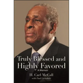 Truly Blessed and Highly Favored: A Memoir