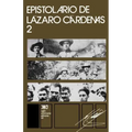 Epistolario de Lázaro Cárdenas 2