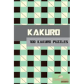 Kakuro: 100 Kakuro Puzzles in a range of sizes