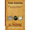 The Ogoni of the Eastern Niger Delta: An Economic, Political and Cultural Analysis from Settlement to the Present