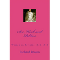 Sex, Work and Politics: Women in Britain, 1830-1918