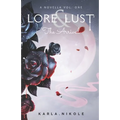 Lore and Lust a Novella Vol. One: The Arrival