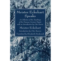 Meister Eckehart Speaks