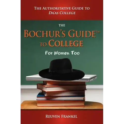The Bochur's Guide to College