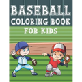 Baseball Coloring Book For Kids: Fun Baseball Sports Activity Book For Boys And Girls With Illustrations of Baseball Such As Baseball Players, Gloves,