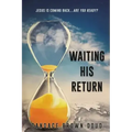 Waiting His Return