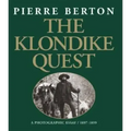 The Klondike Quest: A Photographic Essay 1897-1899