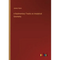 A Rudimentary Treatis on Analytical Geometry
