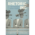 Rhetoric, Inc.: Ford's Filmmaking and the Rise of Corporatism