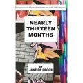 Nearly Thirteen Months
