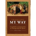 Traveling My Way: Cannibals to Communists to Dining with the Queen
