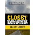 Closet Drunk: Road to Sobriety