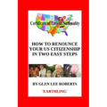 How to Renounce Your U.S. Citizenship in Two Easy Steps