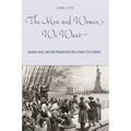 The Men and Women We Want: Gender, Race, and the Progressive Era Literacy Test Debate