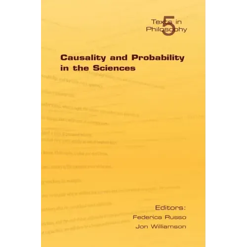 Causality and Probability in the Sciences