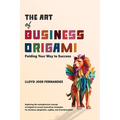 The Art of Business Origami: Folding Your Way to Success