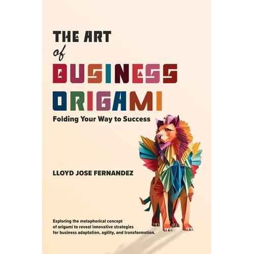 The Art of Business Origami: Folding Your Way to Success