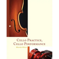 Cello Practice, Cello Performance