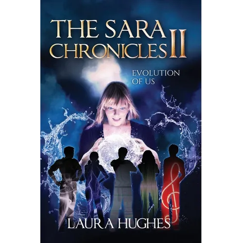 The Sara Chronicles: Book 2 Evolution of Us