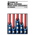Guerra de Baja Intensidad. Reagan Contra Centroamerica