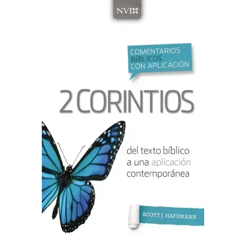 Comentario Bíblico Con Aplicación NVI 2 Corintios: del Texto Bíblico a Una Aplicación Contemporánea